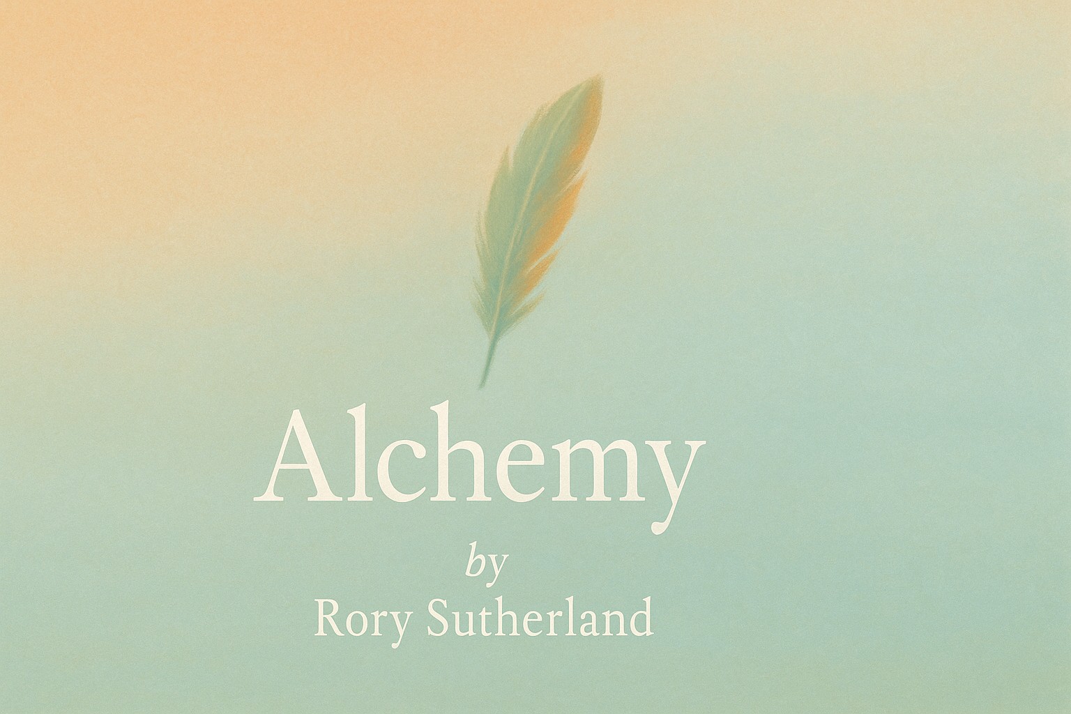 Alchemy by Rory Sutherland — Book Review