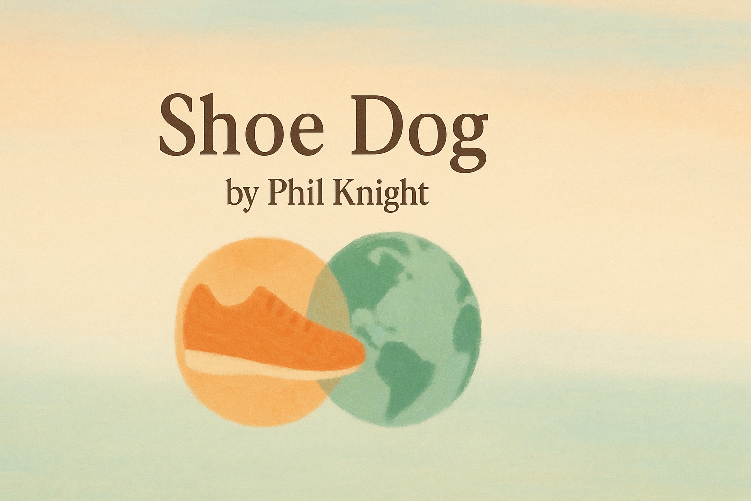 Shoe Dog by Phil Knight — Book Review