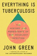 Cover of Everything Is Tuberculosis